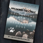 BREAKING THE CYCLE-UNLOCK THE POWER OF NATURAL REARING IN DOGS