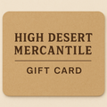 HIGH DESERT MERCANTILE GIFT CARD